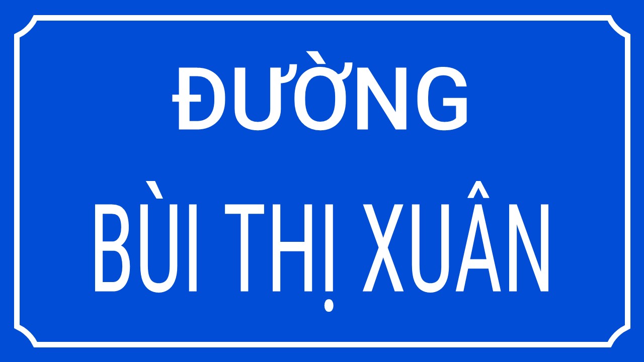 Đường Bùi Thị Xuân - TP. Hồ Chí Minh